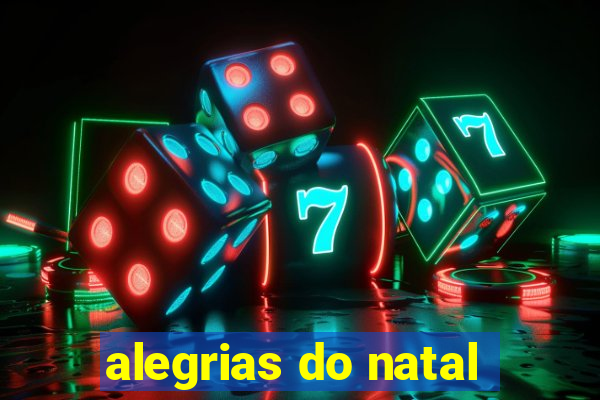 alegrias do natal